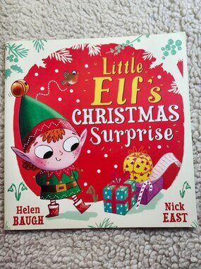 Little Elfs Christmas Surprise Helen Baugh Paperback 2022 Illustrated Nick East